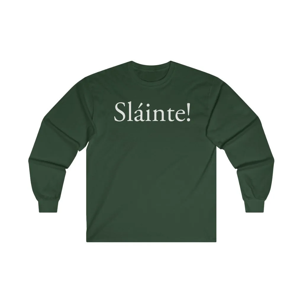 Sláinte! - Long Sleeve Shirt